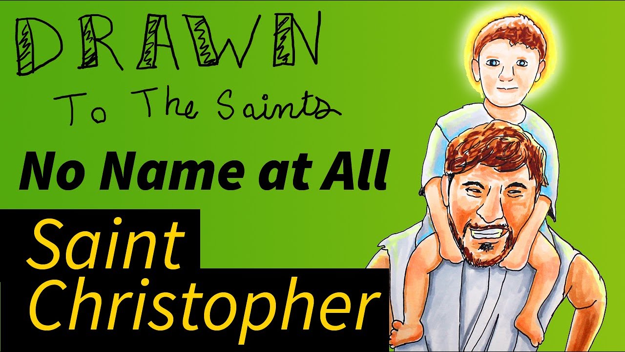 Saint Christopher - No Name at All [Drawn to the Saints]