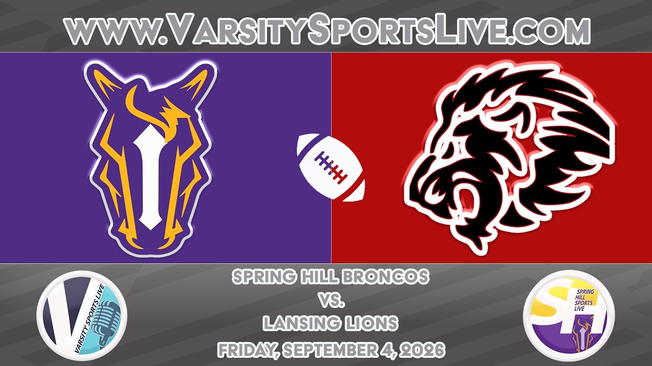 Spring Hill Broncos vs. Lansing Lions (Football) 9/4/26