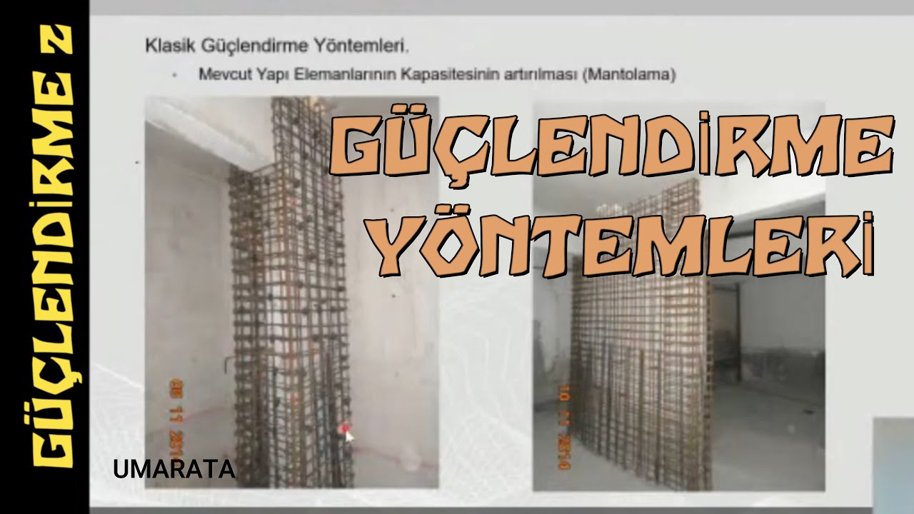 GÜÇLENDİRME YÖNTEMLERİ 2 / KOLON GÜÇLENDİRME / BİNA GÜÇLENDİRMESİ NASIL YAPILIR?