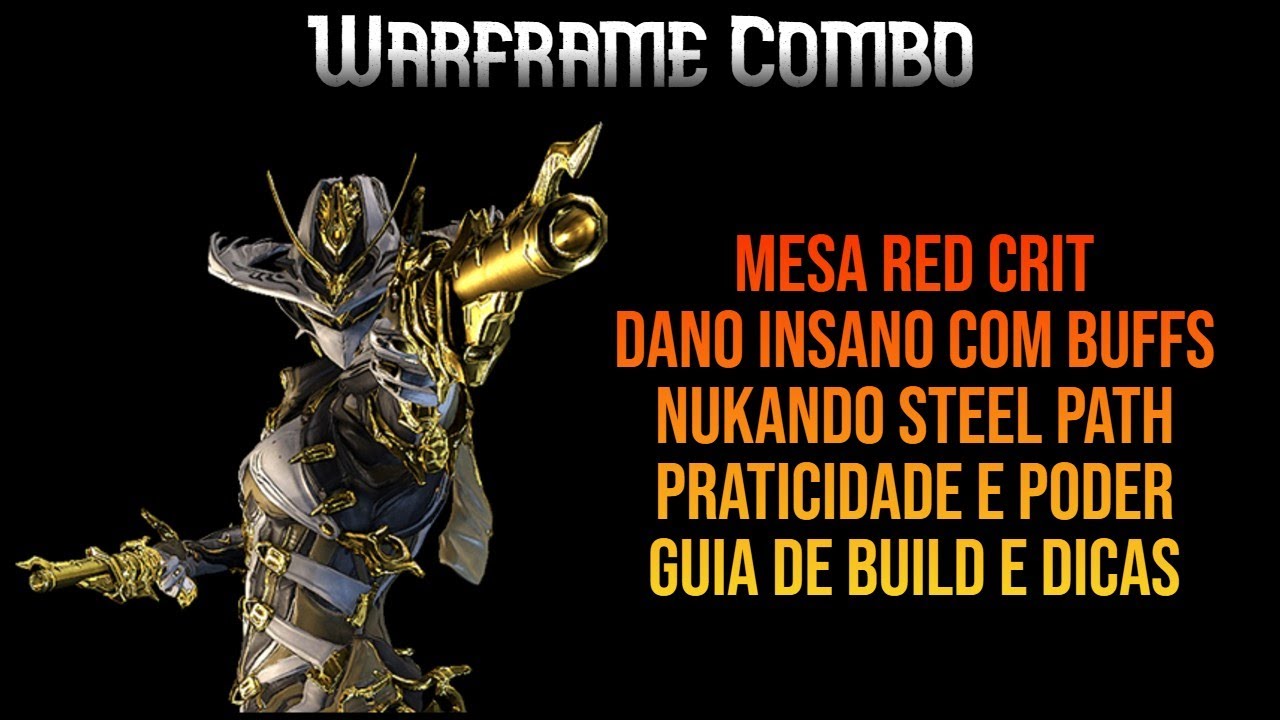 MESA RED CRIT | BUILD NUKANDO STEEL PATH COM DANO INSANO E CRÍTICOS VERMELHOS | WARFRAME COMBO