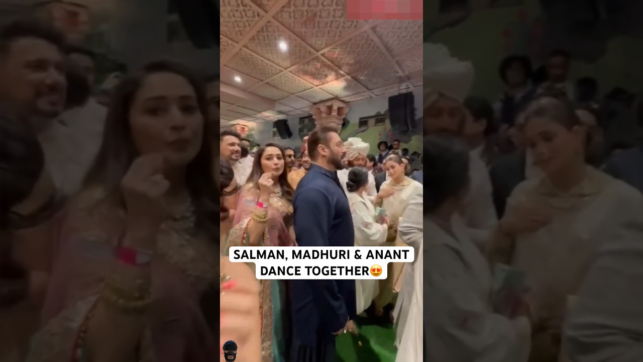 Salman khan, Madhuri dixit & anant dance together at Anant Ambani & Radhika Merchant's wedding