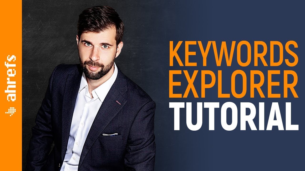 Complete Keyword Research Tutorial using Ahrefs&rsquo; Keywords Explorer Tool