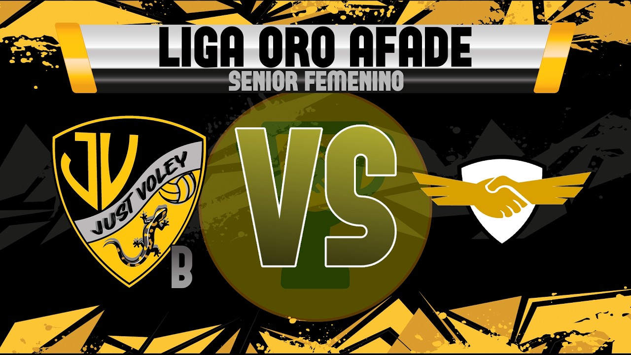 LIGA ORO AFADE SENIOR FEMENINO JUST VOLEY CV 