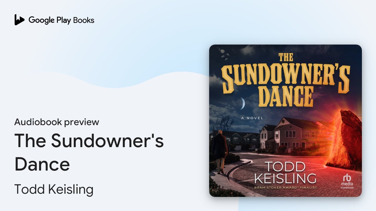 The Sundowner's Dance by Todd Keisling &middot; Audiobook preview