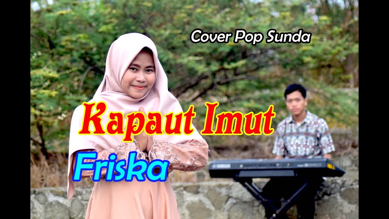 KAPAUT IMUT (Nining Meida) - Friska # Pop Sunda Cover