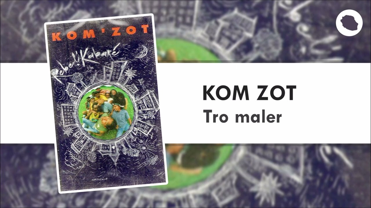 Kom Zot - Tro malèr (1994)