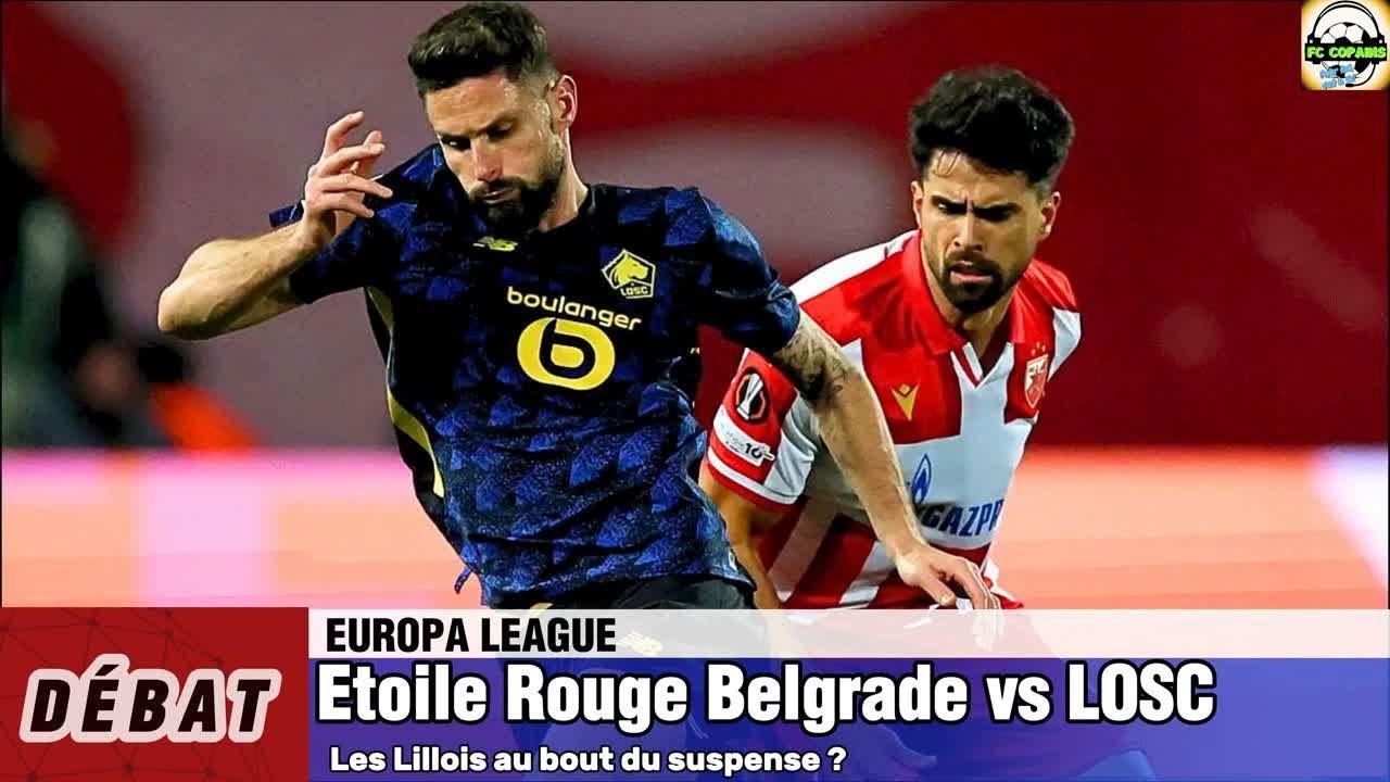 Etoile Rouge Belgrade vs LOSC - Les Lillois au bout du suspense