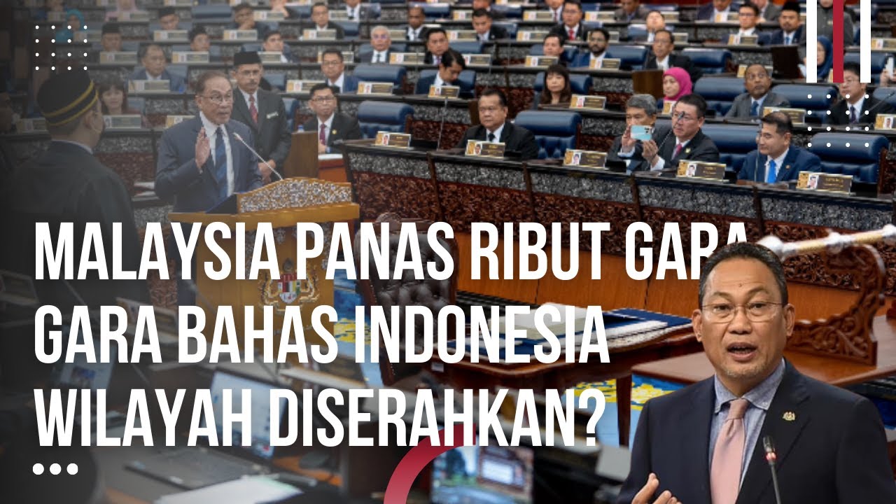 Malaysia Panas Saling Cecar Tak Terima Wilayah di Serahkan ke Indonesia