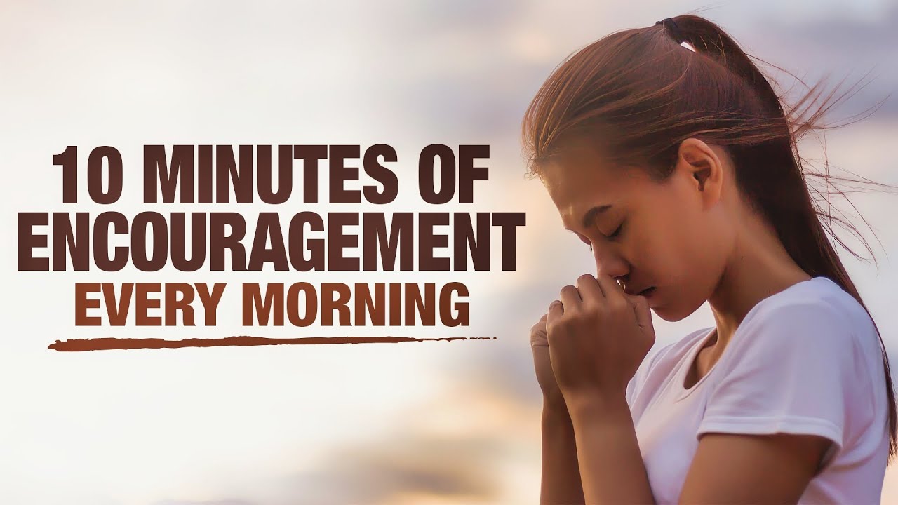 10 Minutes To Bless Your Day Every Morning | A Beautiful Morning Prayer