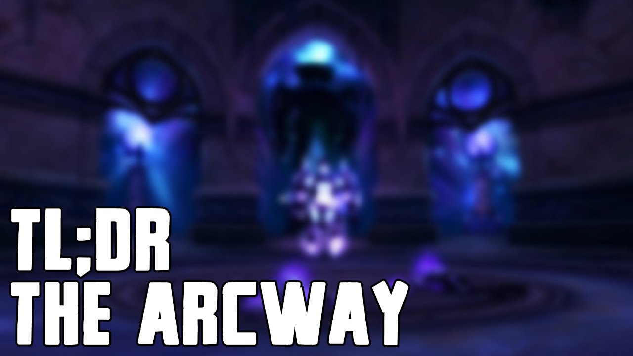 TL;DR - The Arcway - Walkthrough/Commentary