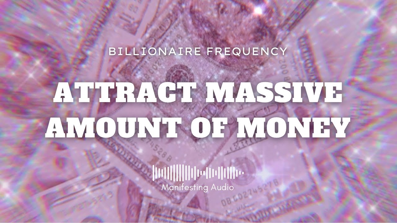Billionaires Frequency | Attract Massive Amount of Money 💰| Manifesting Audio