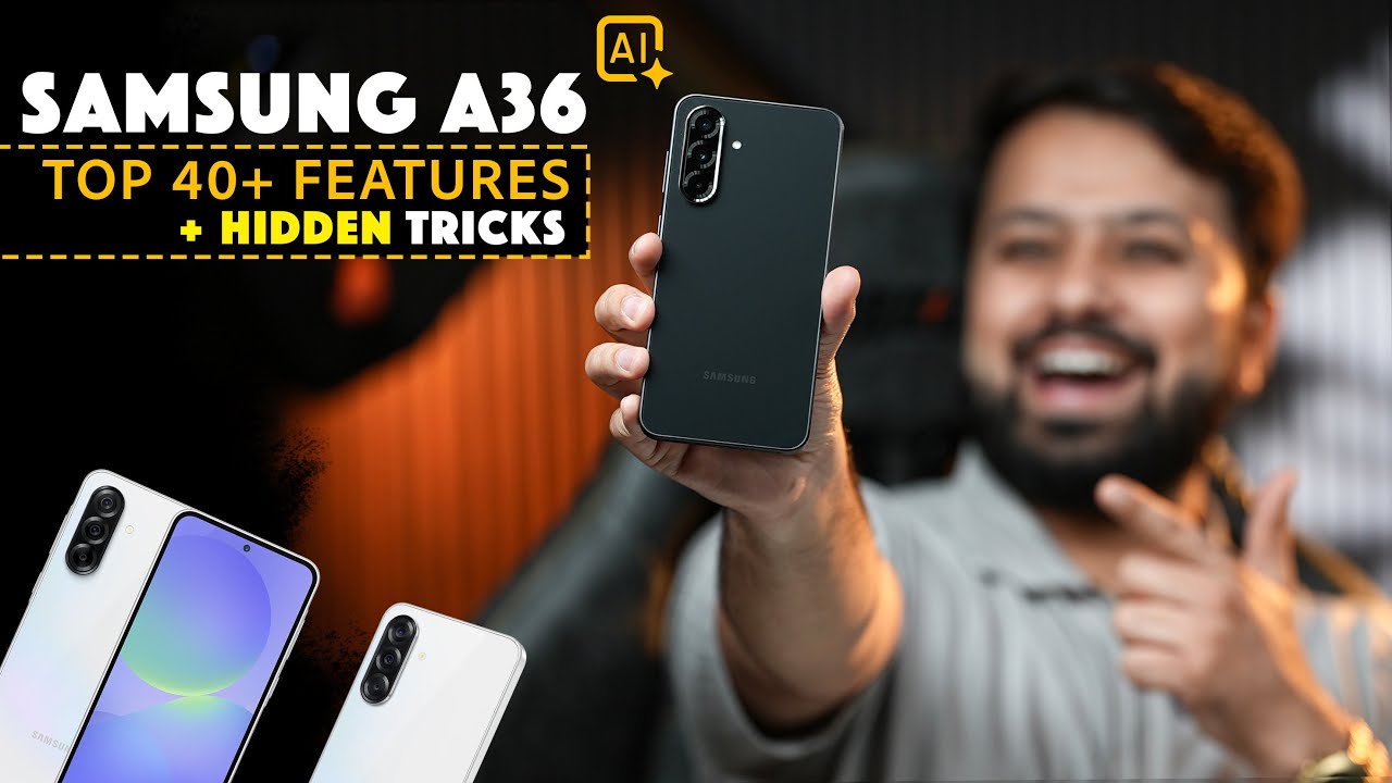 Samsung A36 : Top 40+ Best & Hidden Features + Ai Tips & Tricks (Hindi)