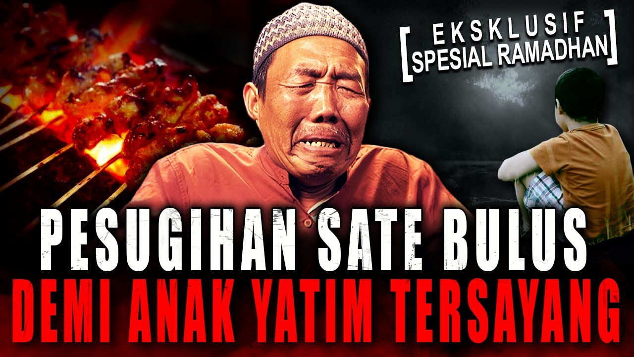 441 TUSUK SATE BULUS SAYA JUAL KE BANGSA JIN DEMI ANAK YATIM INI !! PELAKU PESUGIHAN DIBULAN PUASA