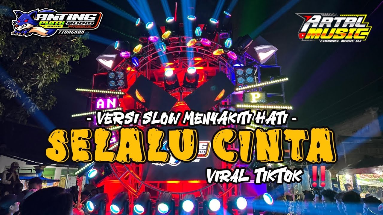 DJ SELALU CINTA VERSI SLOW NROTOK | VIRAL TIKTOK ‼️ REMIXER ARTAL MUSIC |
