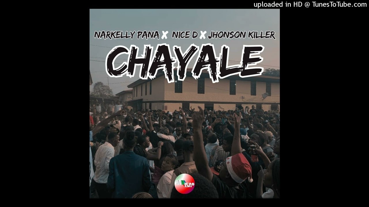 Narkelly Pana (Ft. Nice D & Jhonson Killer) - CHAYALE (Audio)