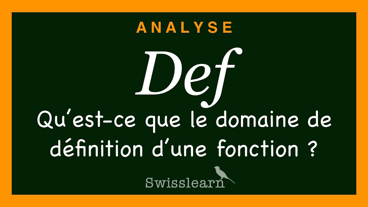 Qu'est-ce que le domaine de définition d'une fonction ?
