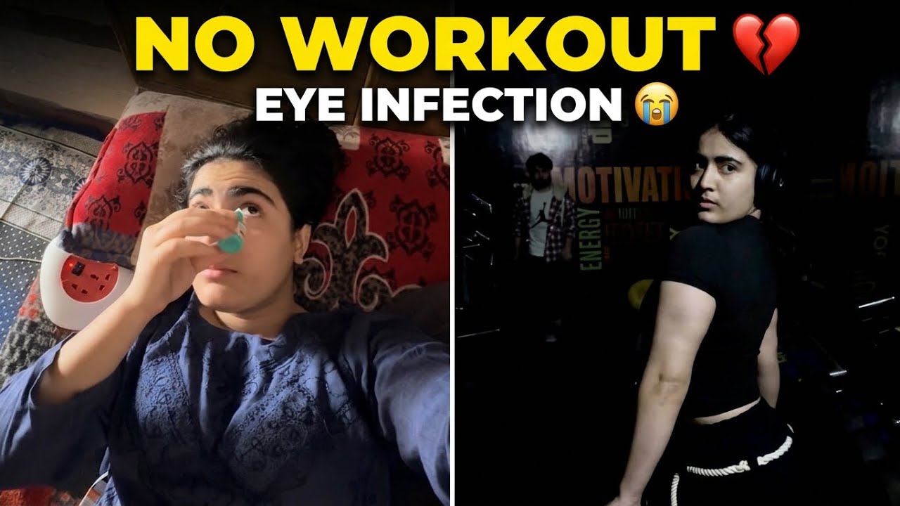 Meri Kismat Hi Kharab Hai? 😭 | Eye Infection & Failed Gym Day”