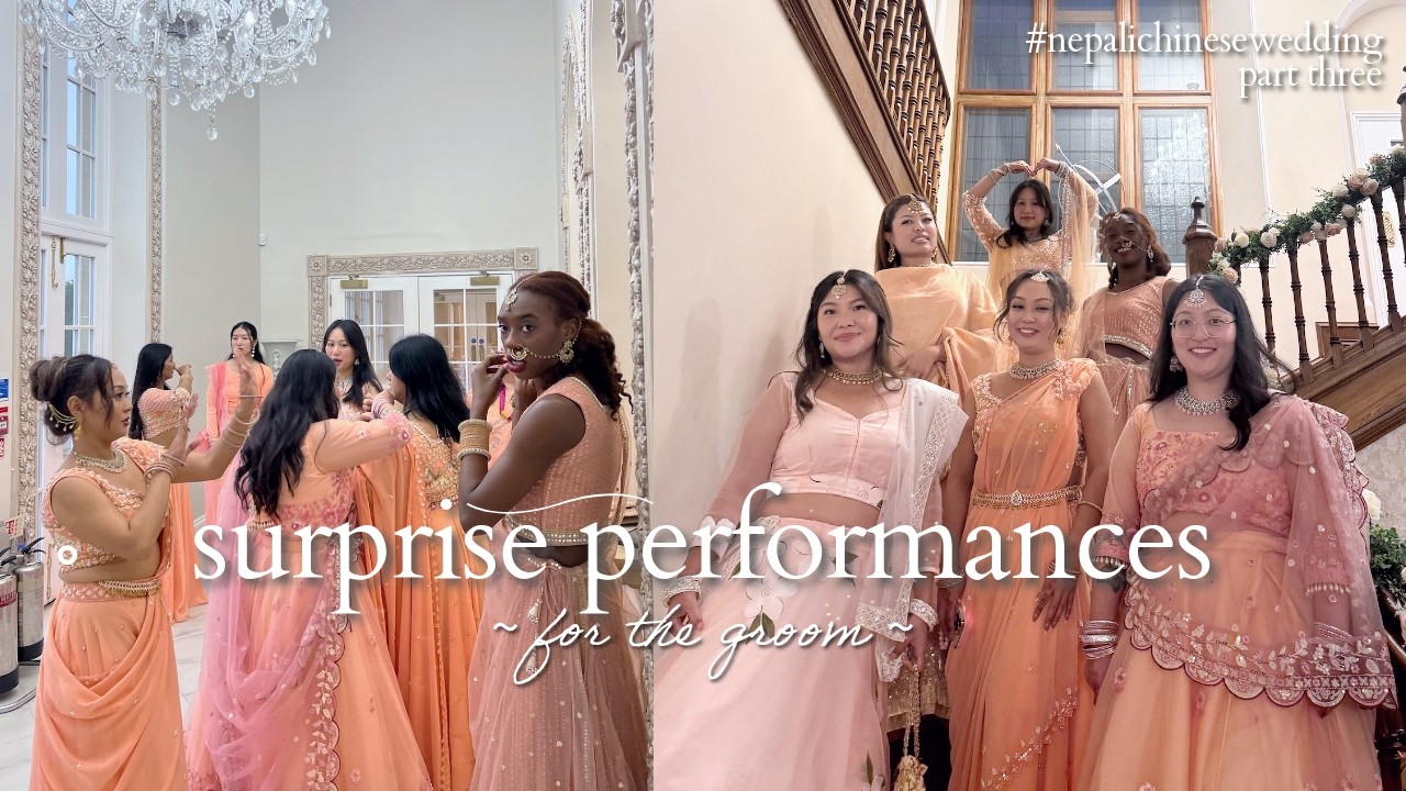 Bridesmaids Dance Performance for the Groom˚ | Barsha x Justin