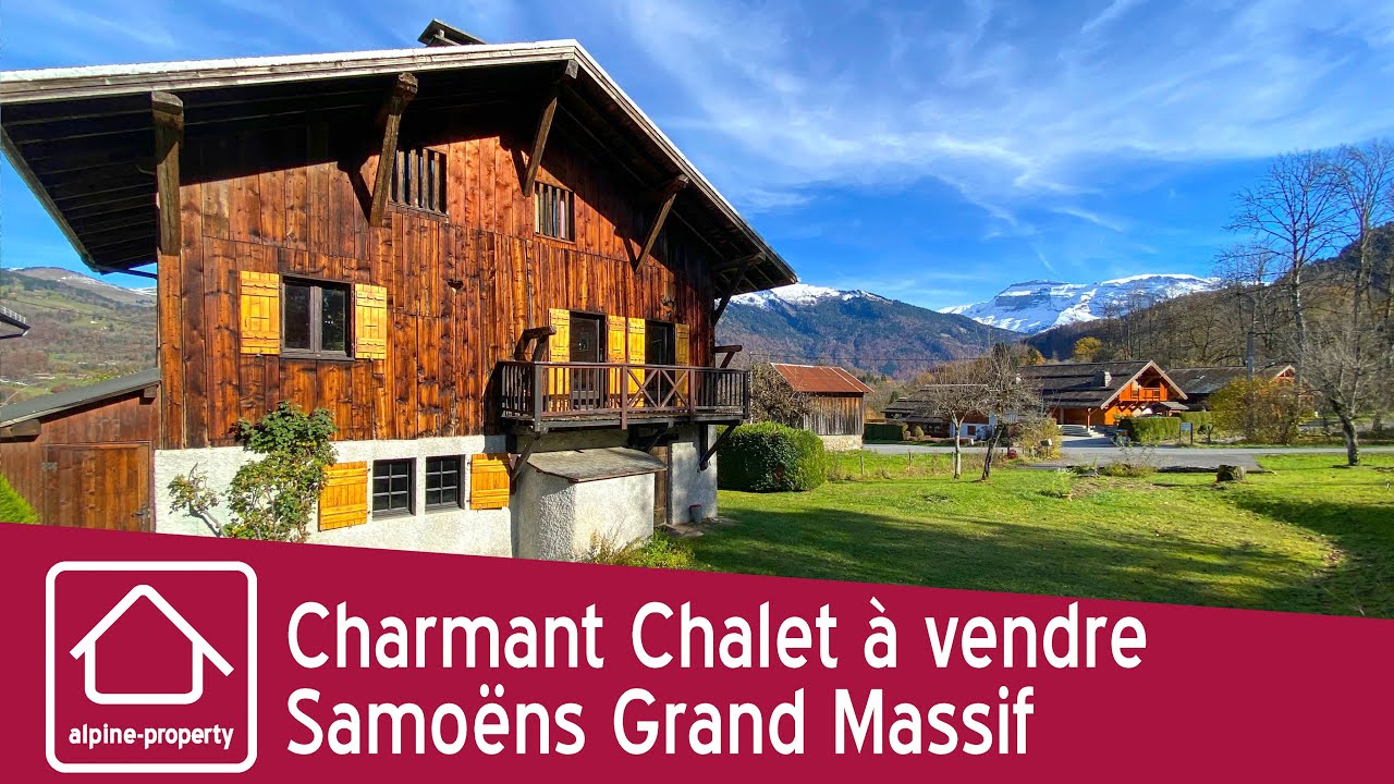 Charmant Chalet à vendre Samoëns Haute-Savoie