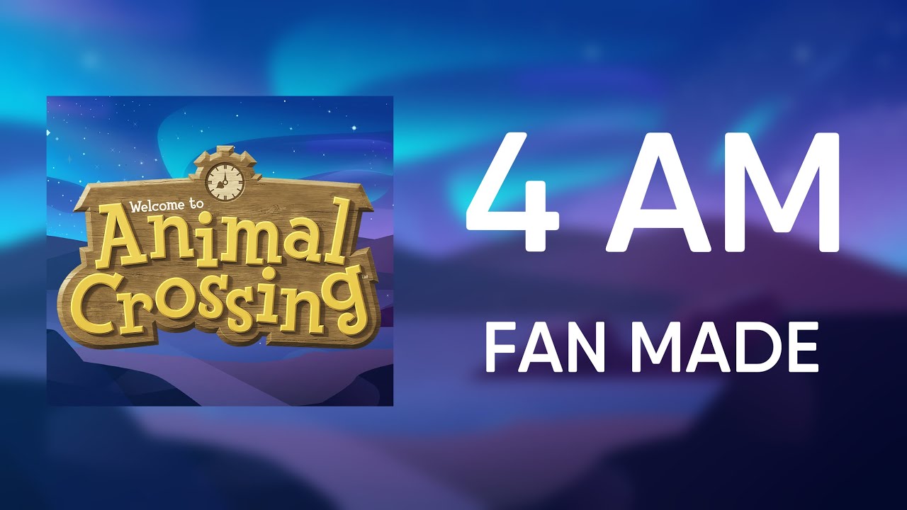 4 AM (Fan Made) – Animal Crossing Music • Album 1