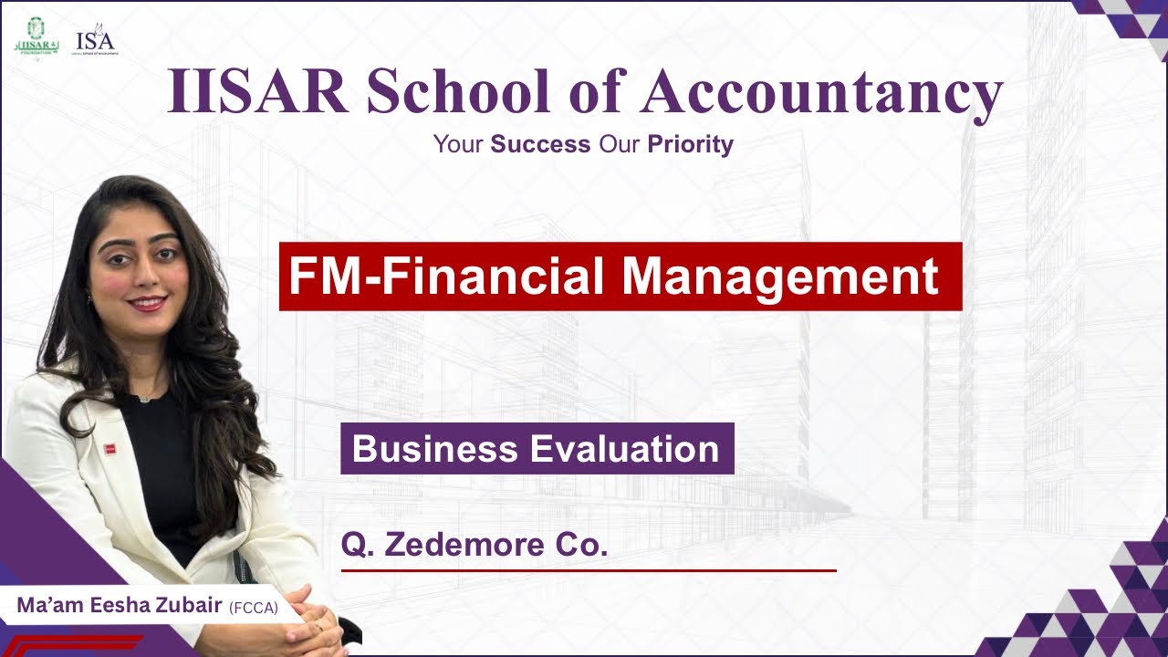 FM | FINANCIAL MANAGEMENT | ZEDDOMORE CO| BUSINESS VALUATION| ACCA