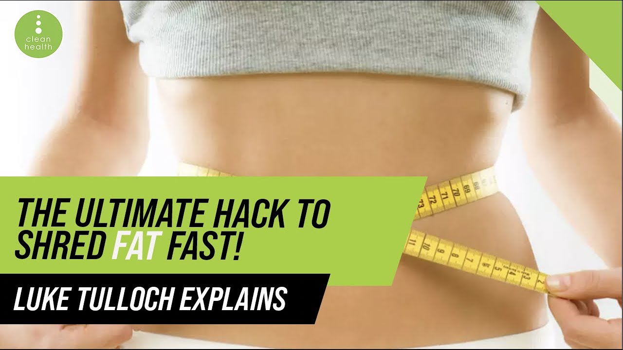 The ultimate hack to shred fat FAST!