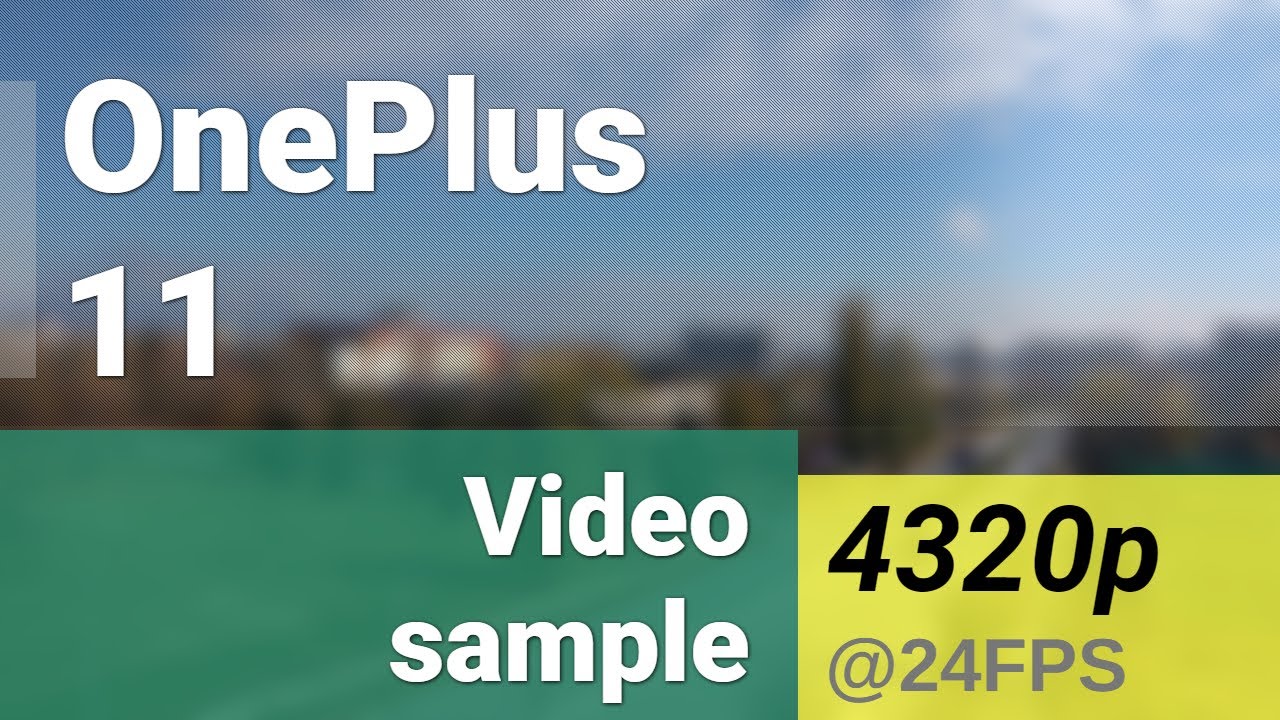 4320p 24fps (main camera) - OnePlus 11 video sample