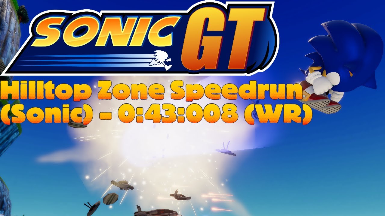 Sonic GT - Hilltop Zone Speedrun (Modern Sonic) - 0:43:008 (Former WR)