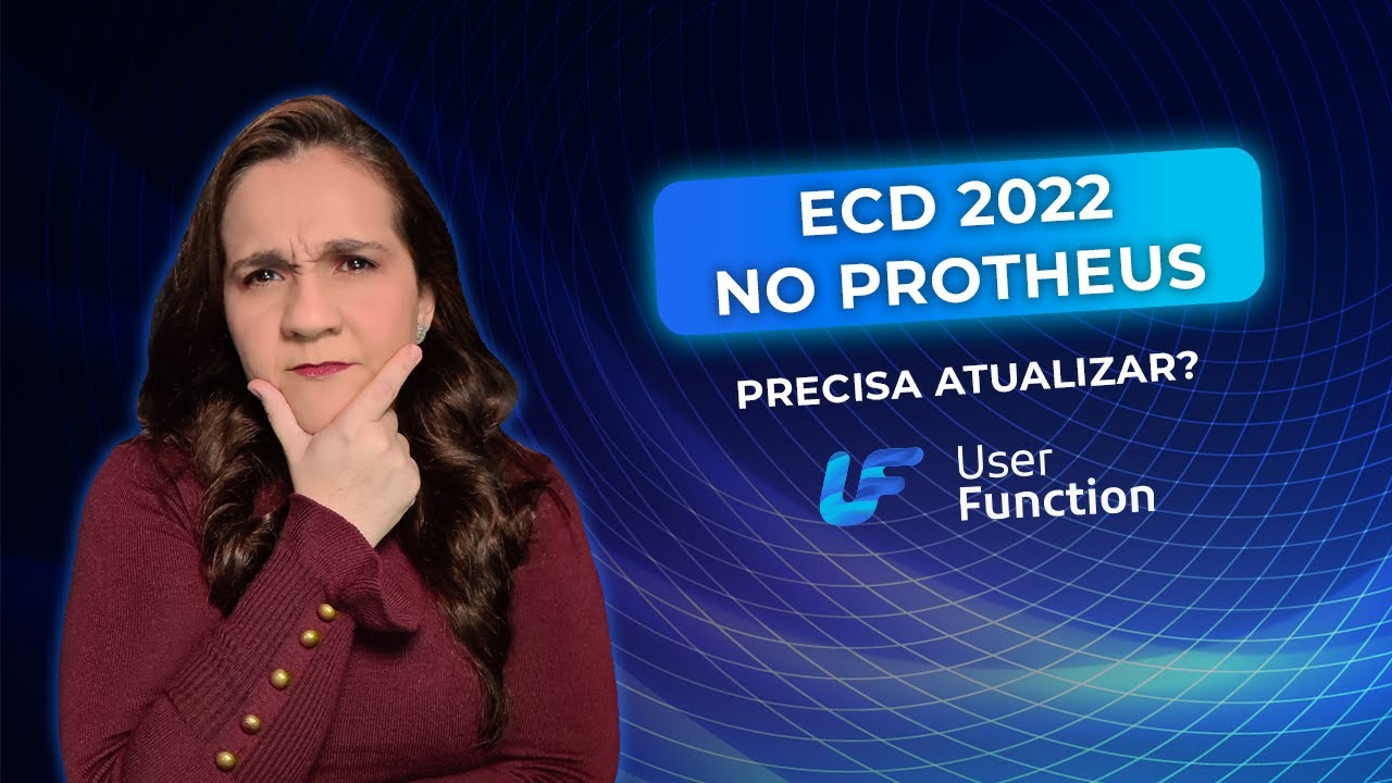ECD 2022 no Protheus - Precisa atualizar?