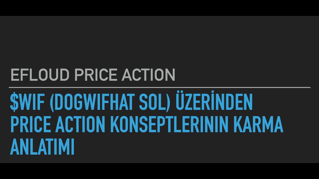 WIFUSDT Trade'leri Üzerinden Price Action Konseptlerinin Karma Anlatımı - @OKXTurkiye Katkılarıyla