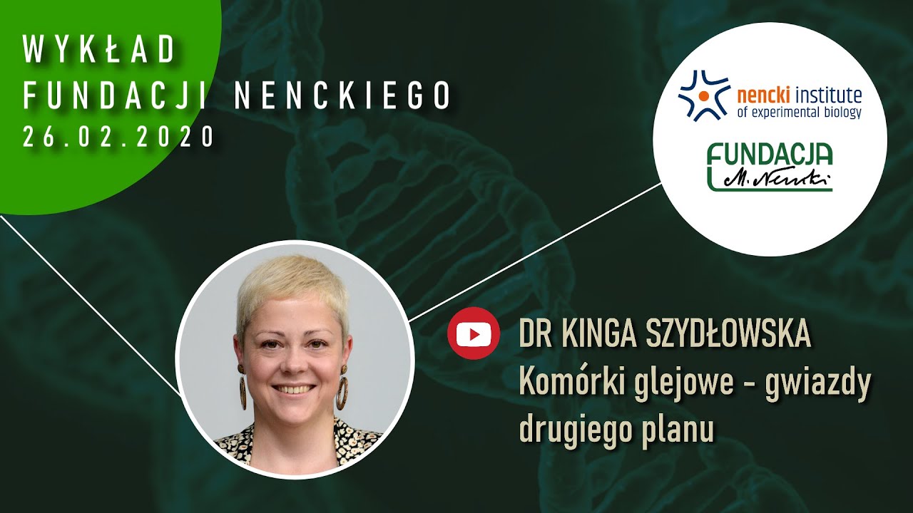 Kinga Szydłowska „Komórki glejowe - gwiazdy drugiego planu”