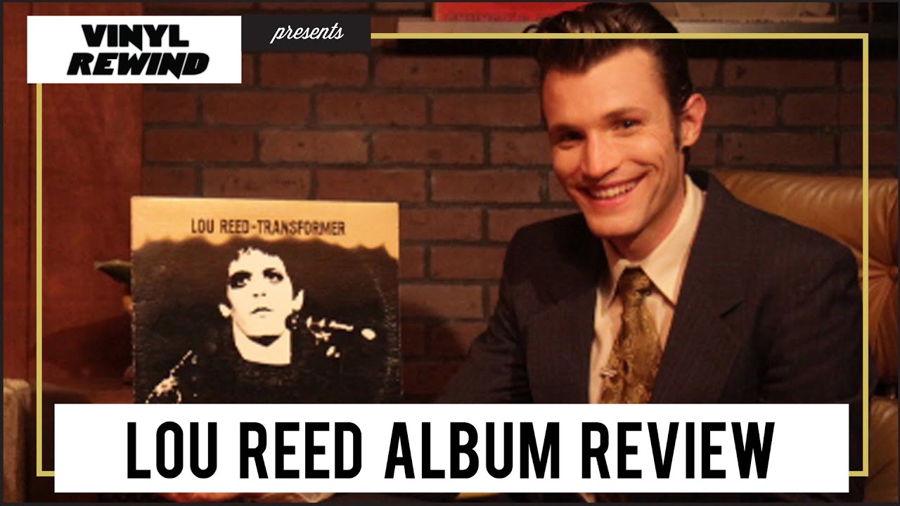 Lou Reed - Transformer vinyl review | Vinyl Rewind