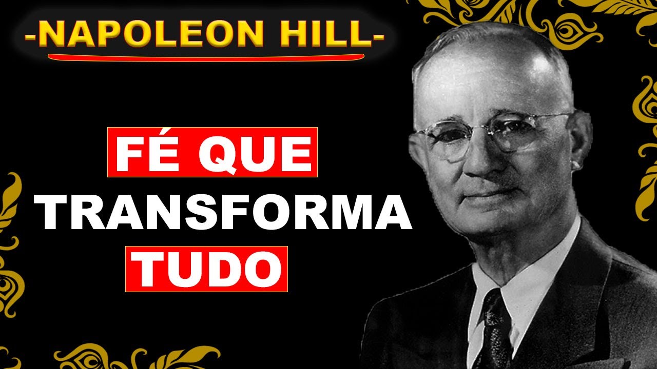 A FÉ É A MOEDA DOS MILAGRES – NAPOLEON HILL