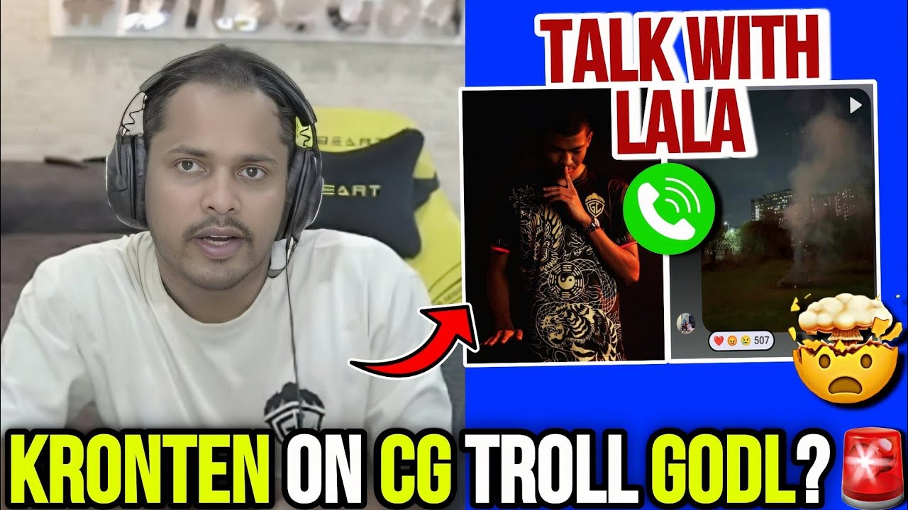 Kronten Reply CG Troll GodL🚨❓Lala Talk With Kronten😳