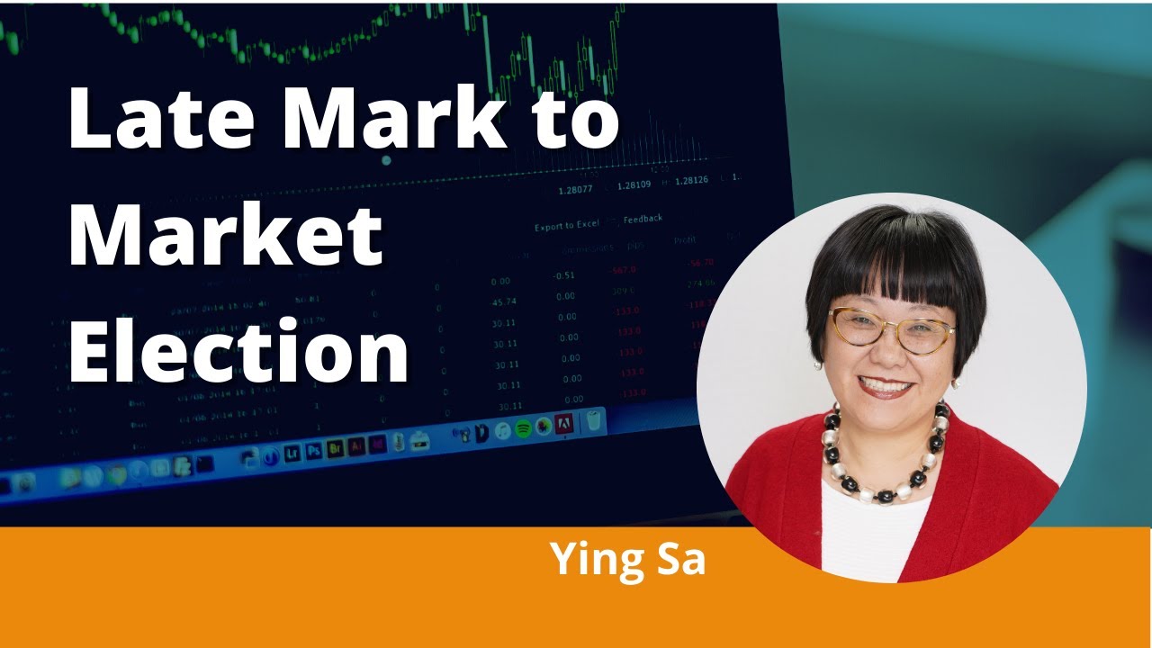 Late Mark to Market Election