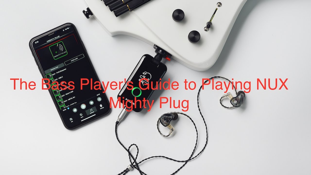 The Bass Player's Guide to Playing NUX Mighty Plug