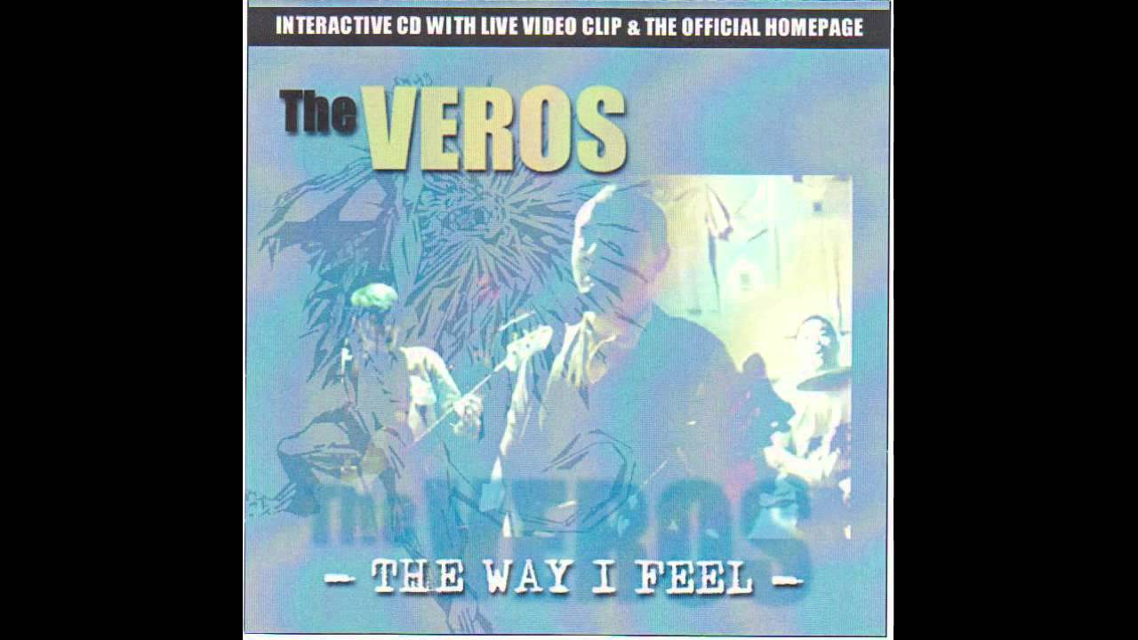 The Veros - The Way I Feel