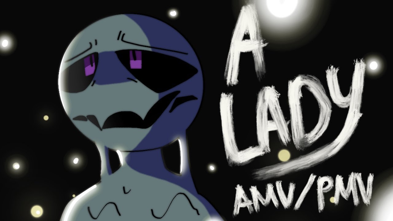 A Lady [AMV/PMV] || Lucidity Lacerate