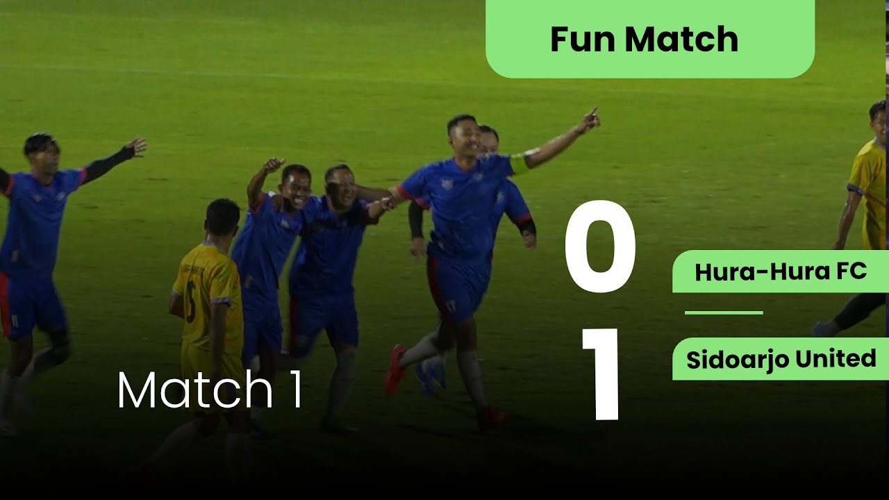 Match 1 | Hura Hura FC VS Sidoarjo United | Gelora Delta Sidoarjo