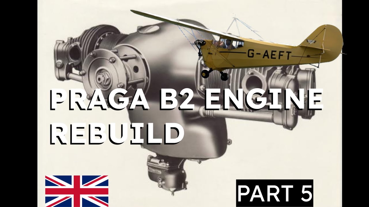 Praga B2 Engine Rebuild - Part 5