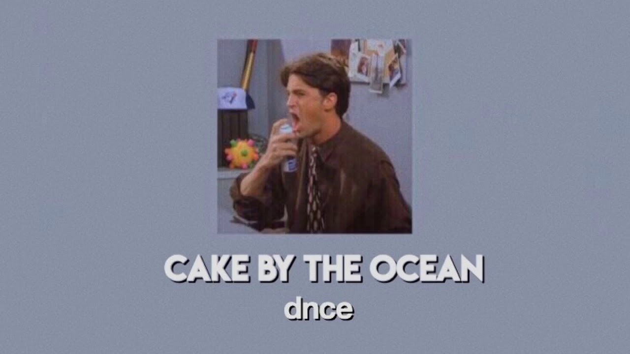 dnce — cake by the ocean (slowed)