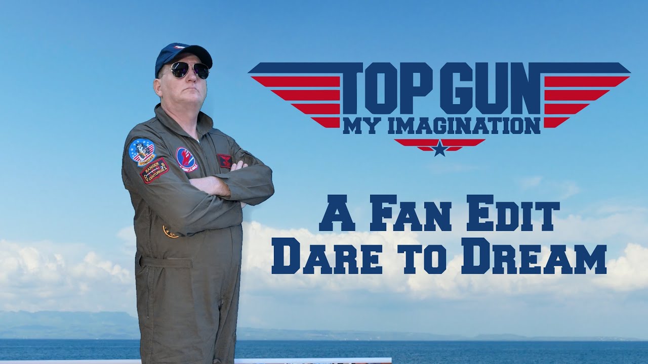 Top Gun | A Fan Edit | Dare to Dream