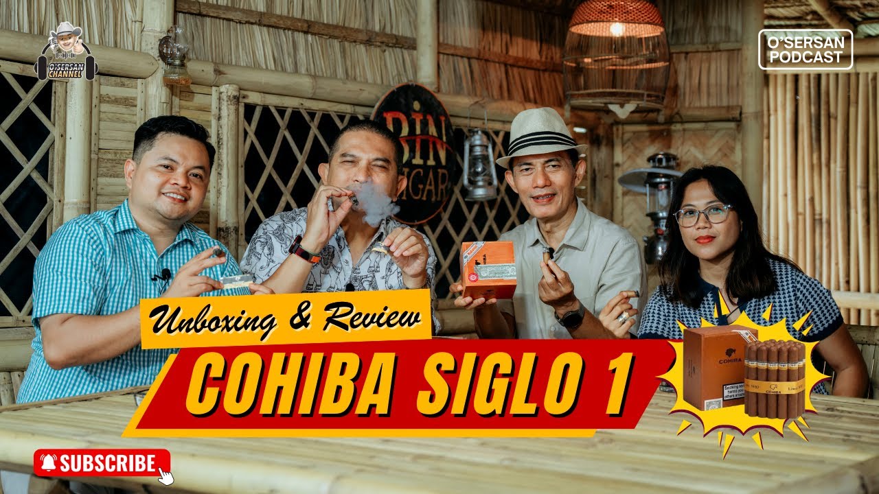 Unboxing & Review COHIBA SIGLO 1 - Havana Cuba | PODCAST O'SERSAN