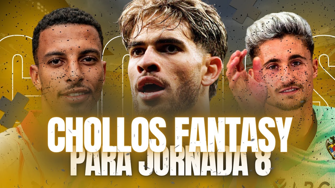 CHOLLOS FANTASY para J8 ⭐  - LA LIGA FANTASY 25/26 - PLYONTV10 🔥