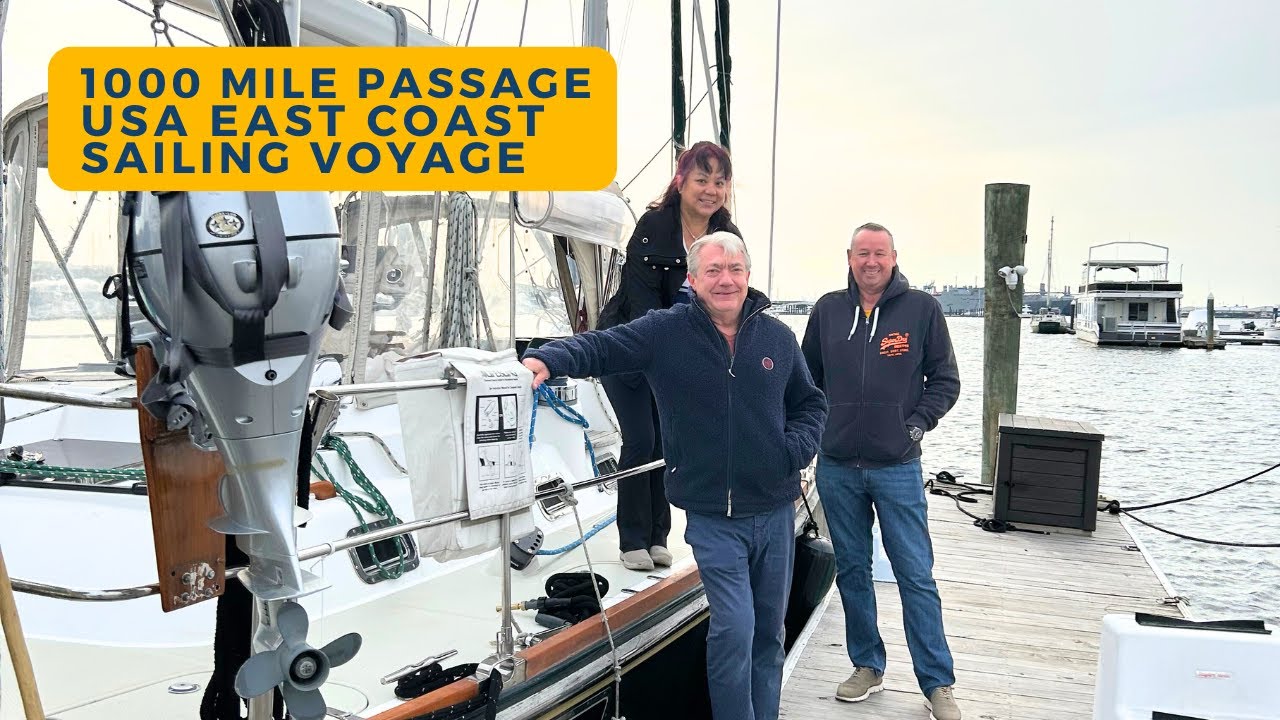 East Coast Long Sailing Passage - Baltimore to Fort Lauderdale 1000 Mile Sailboat Voyage