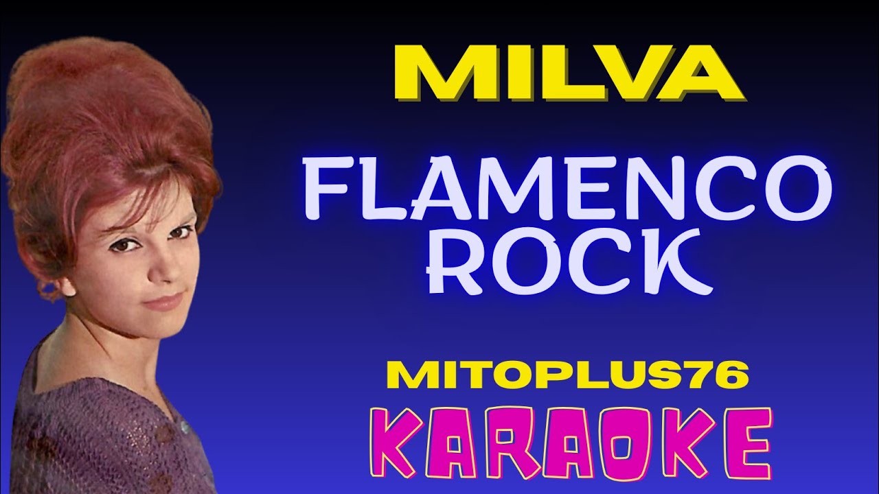 MILVA - FLAMENCO ROCK 1960    BASE ORIGINALE KARAOKE