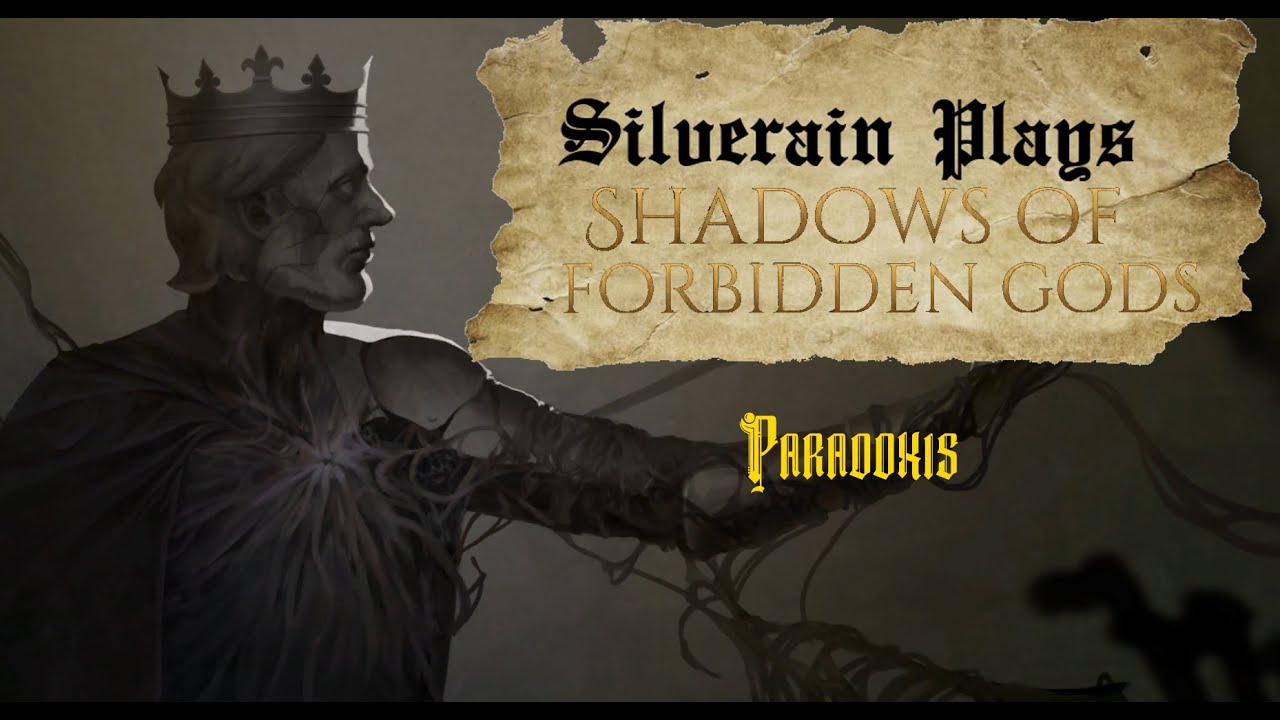 Silverain Plays: Shadows Of Forgotten Gods: Ep8: Wait, What Happened? [Paradoxis] [End]