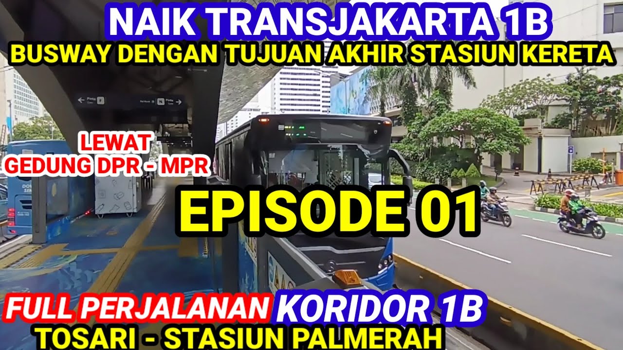 EPISODE 01 NAIK BUSWAY NON BRT KORIDOR 1B TOSARI - STASIUN PALMERAH @ohhBUSWAY