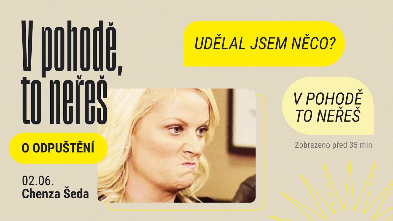 Akorát že vůbec: V pohodě, to neřeš - Chenza Šeda