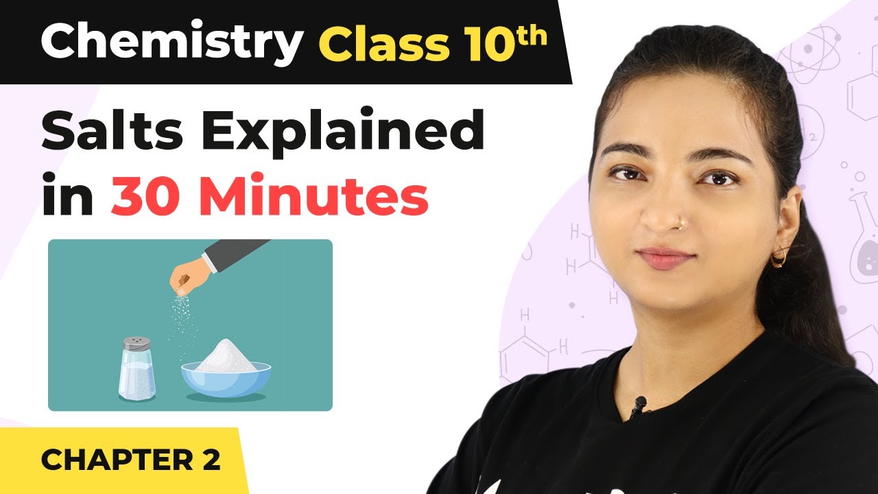 Class 10 Chemistry Chapter 2 | Salts Explained in 30 Minutes - Acids Bases and Salts 2022-23